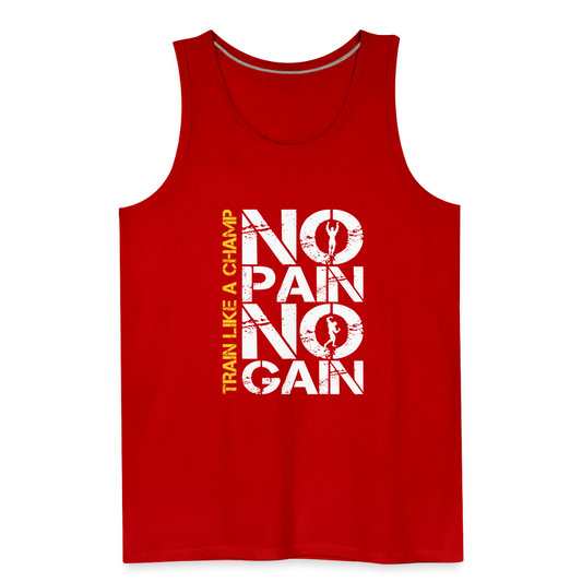 NO PAIN NO GAIN - Men’s Premium Tank - red